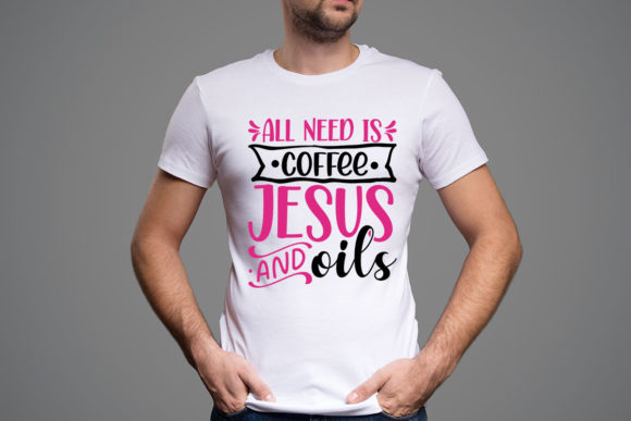 All Need is Coffee Jesus Oils: Graphics for Crafts