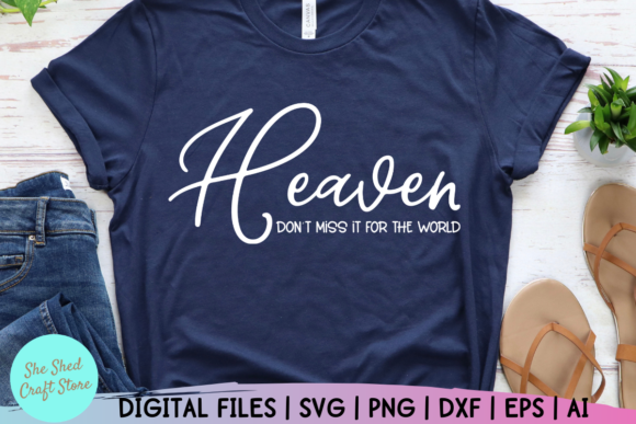 Christian Quotes Heaven Don't Miss Graphics for Crafts