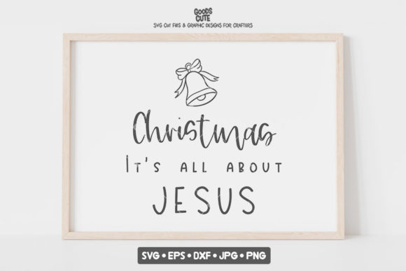 Christmas It's All About Jesus SVG: Graphics for Crafts