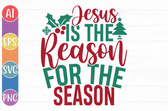 Jesus Reason Season Graphics for Faith-Based Crafts