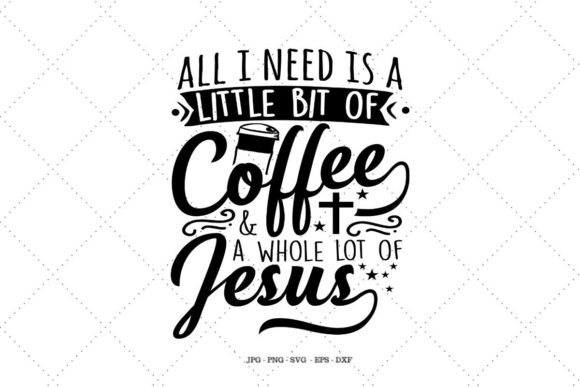 Religious - Coffee and Jesus: Graphics for Faith Crafts