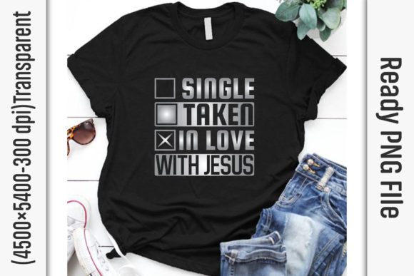 Single Taken in Love with Jesus: Graphics & Print Templates