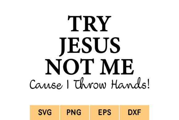 Try Jesus Not Me Graphics: Print Templates Review