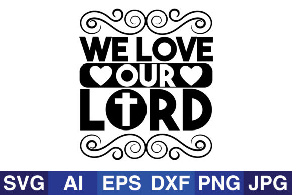We Love Our Lord, Jesus: Graphics & Crafts Review